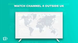 How to Watch Channel 4 in New Zealand? [September 2023 Best Guide]