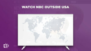 How to Easily Watch NBC Outside USA [January 2023 Update]