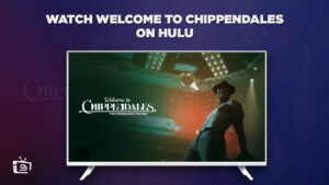 How to Watch Welcome to Chippendales Outside USA