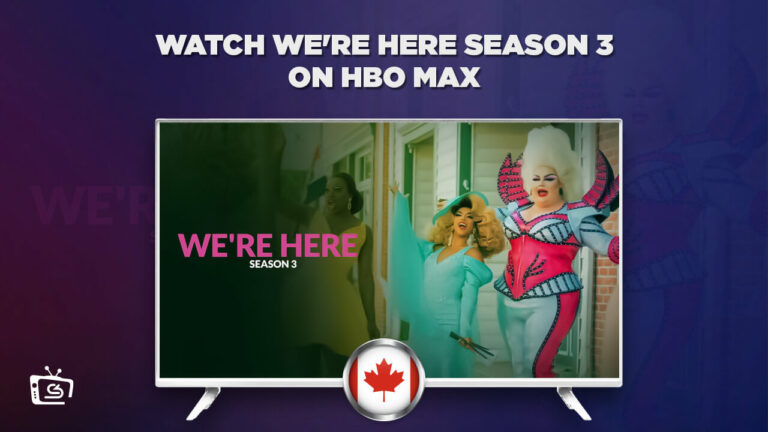 Watch We’re Here Season 3 in Canada