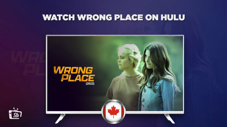 watch Wrong Place 2022 in Canada