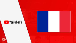 YouTube TV France: How to Watch [Easily] in 2023