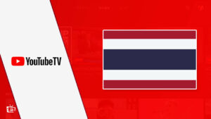 How to Watch YouTube TV in Thailand [February 2024 With Easy Hacks]