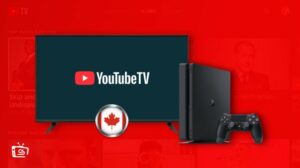 How to Watch YouTube TV on PS4 in Canada? [Easy Hacks 2023]
