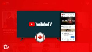 How to Watch YouTube TV on Android in Canada? [Easy Hacks 2023]
