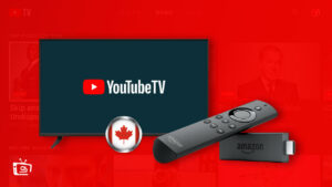How to Watch YouTube TV on Firestick in Canada? [Best Guide]