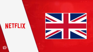 How to Get American Netflix in UK [Ultimate 2023 Guide]