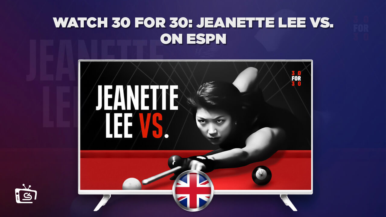 How to watch 30 for 30: Jeanette Lee Vs in UK