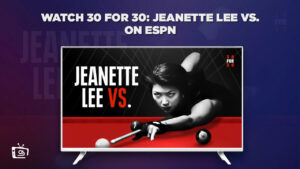 How to Watch 30 for 30: Jeanette Lee Vs Outside USA