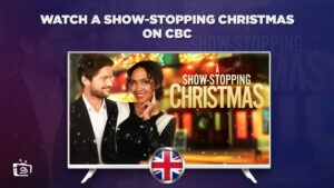 How to Watch A Show-Stopping Christmas in UK