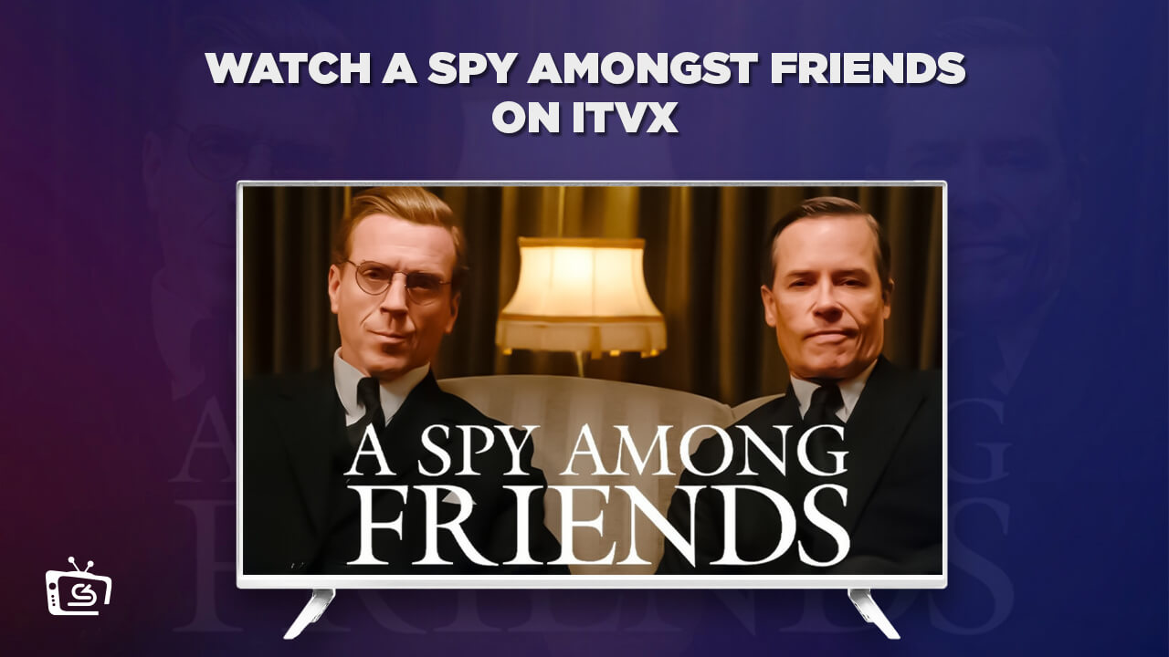 How to watch A Spy Among Friends online: stream all episodes of