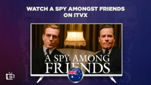 How to Watch A Spy Among Friends in Australia
