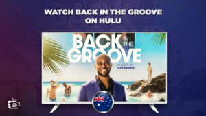 How to Watch Back in the Groove in Australia