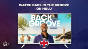 How to Watch Back in the Groove in UK