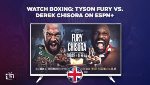 How to Watch Boxing: Tyson Fury vs Derek Chisora in UK