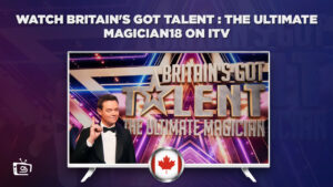 How to Watch Britain’s Got Talent: The Ultimate Magician in Canada