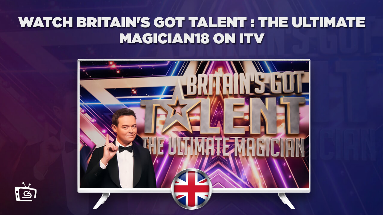 How to Watch Britain’s Got Talent: The Ultimate Magician Outside UK