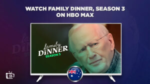 How to Watch Family Dinner Season 3 in Australia