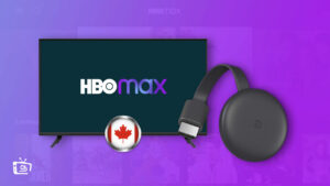 How to watch HBO Max on Chromecast in Canada? [2023]