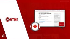 How to Easily Cancel Showtime Subscription in Canada? [2022]