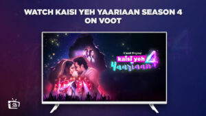 How to Watch Kaisi Yeh Yaariaan Season 4 in USA