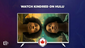 How to Watch Kindred in Canada