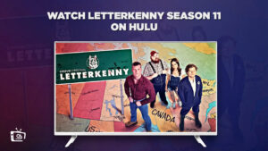 How to Watch Letterkenny Season 11 Outside USA