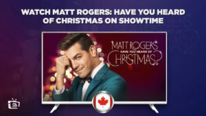 How to Watch Matt Rogers: Have You Heard Of Christmas in Canada