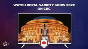 How to Watch The Royal Variety Performance 2022 Outside Canada