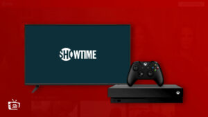 Showtime Xbox: How to Watch it in 2023 Outside USA ? [Activate Instantly]