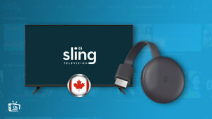Sling TV Chromecast: How to Watch it in Canada? [Quick Guide]