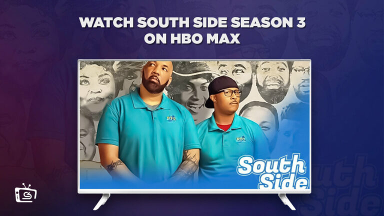 Watch South Side Season 3 outside usa