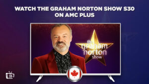 How To Watch The Graham Norton Show Season 30 in Canada
