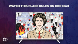How to Watch This Place Rules in UK on HBO Max