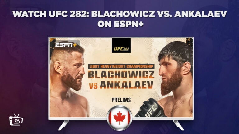 Watch UFC 282: Blachowicz vs Ankalaev in Canada