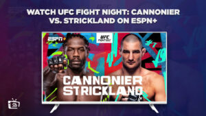 How to Watch UFC Fight Night: Cannonier vs Strickland Outside USA