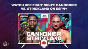 How to Watch UFC Fight Night: Cannonier vs Strickland in Canada