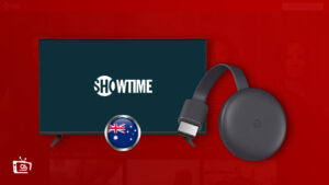 Stream Showtime on Chromecast in Australia: Easy Hacks 2022