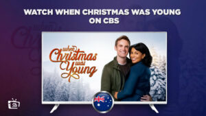 How to Watch When Christmas Was Young in Australia