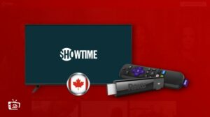Roku Showtime: How to Watch it Easily in Canada [Quick Guide]