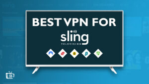Best Sling TV VPNs to Watch Anywhere Outside US 2023