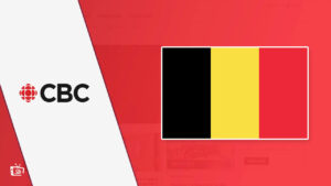 How to Watch CBC in Belgium Right Now! [Complete Guide]
