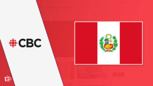 Watch CBC in Peru: Easy Guide for Quick Unblocking in 2022