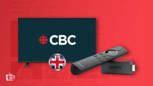 How to Watch CBC Gem on Firestick in the UK [Easy Hacks]