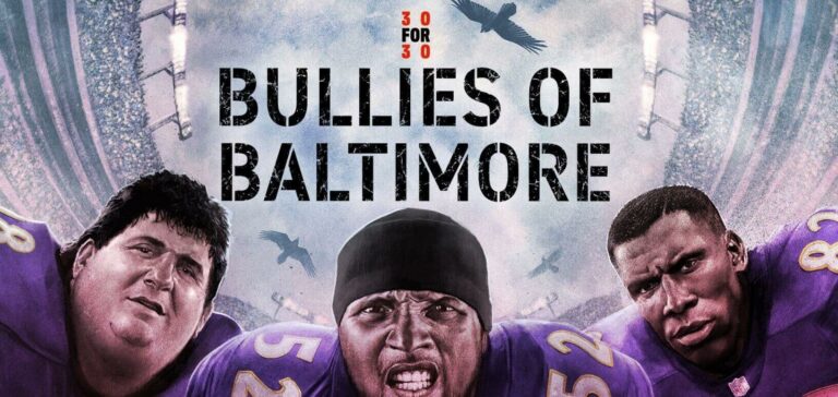 Watch 30 for 30 Bullies of Baltimore Outside USA On ESPN+
