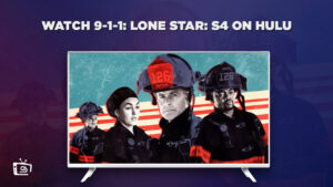 How To Watch 9-1-1: Lone Star: Season 4 On Hulu From Anywhere?