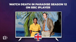 How to Watch Death in Paradise Season 12 on Outside UK?