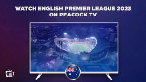 How to Watch English Premier League 2022-2023 in Australia [Updated Guide]