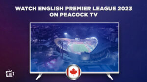 How to Watch English Premier League 2022-2023 in Canada [Updated Guide]