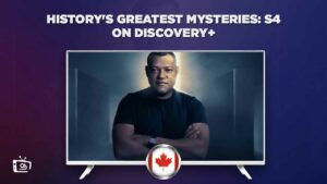 How To Watch History’s Greatest Mysteries Season 4 On Discovery Plus in Canada?